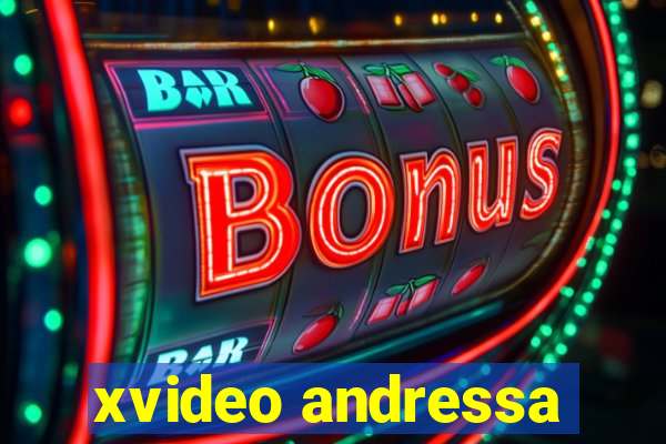 xvideo andressa